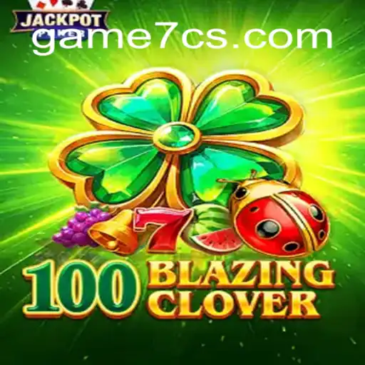 Descubra o Empolgante Mundo de 100BlazingClover no GAME7C.com